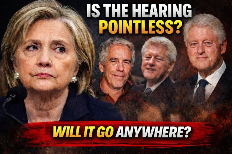 Hillary Clinton Epstein Testimony Expected to Go Nowhere