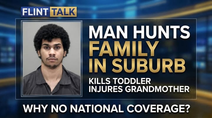 Man Hunts Family In Suburb Kills Toddler Injures Grandmother Why No National Coverage.